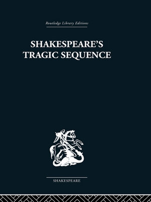 cover image of Shakespeare's Tragic Sequence